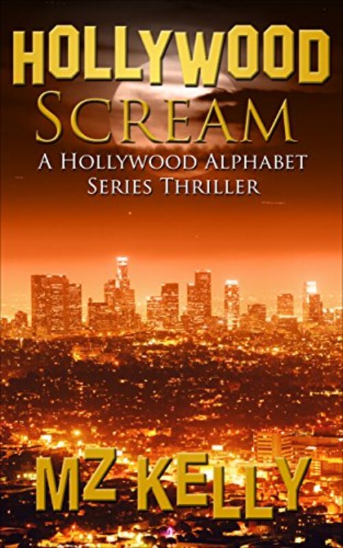 Book cover for "Hollywood Scream" by MZ Kelly