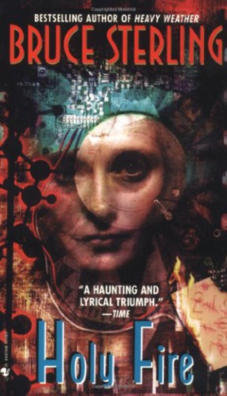 Book cover for "Holy Fire" by Bruce Sterling