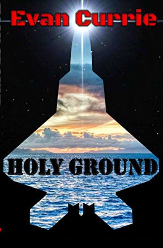 Book cover for "Holy Ground" by Evan Currie