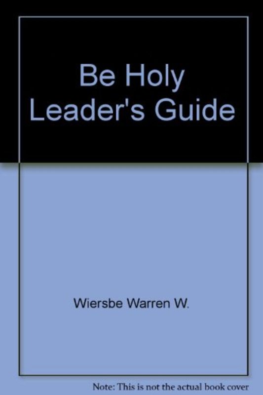 Book cover for "Holy: Becoming Set Apart for God" by Warren W Wiersbe