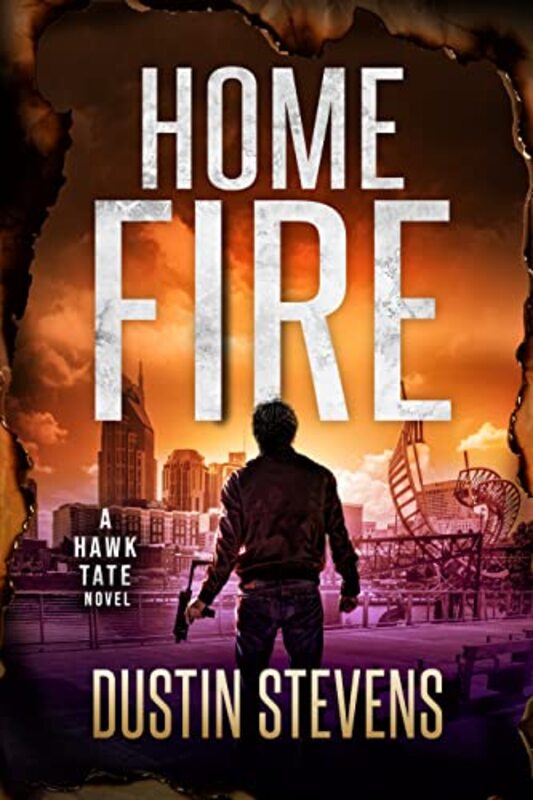 Book cover for "Home Fire" by Dustin Stevens