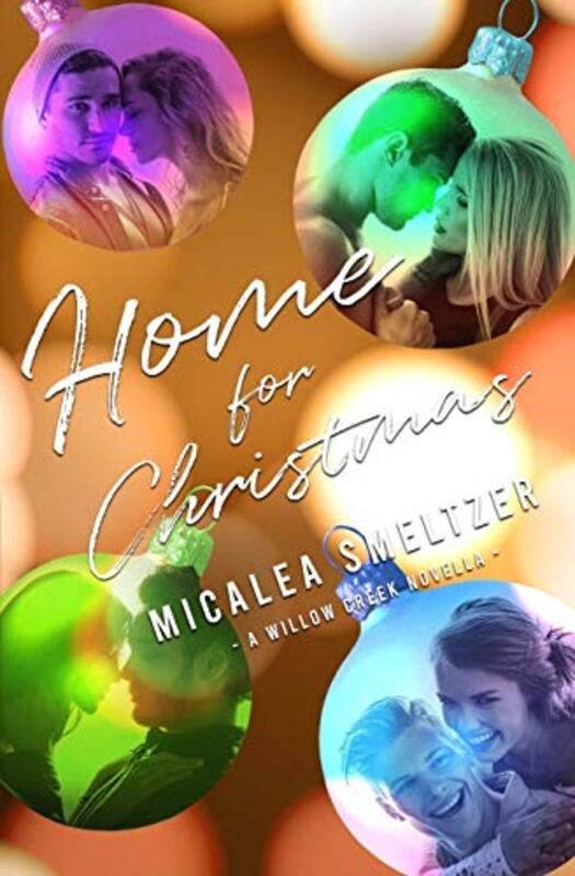 Book cover for "Home For Christmas" by Micalea Smeltzer