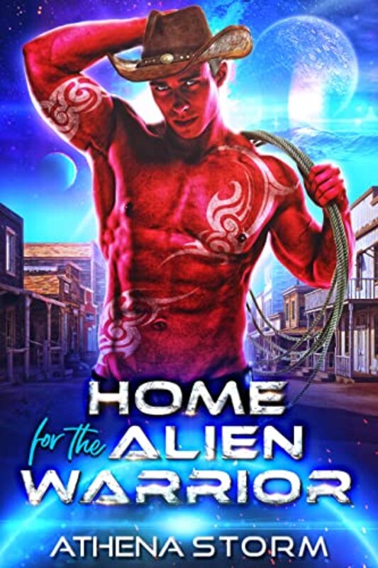 Book cover for "Home For The Alien Warrior" by Athena Storm