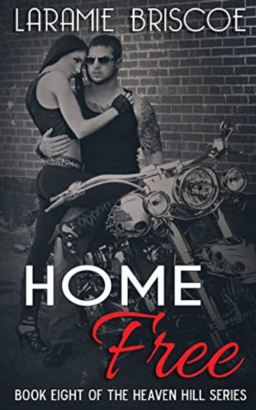 Book cover for "Home Free" by Laramie Briscoe