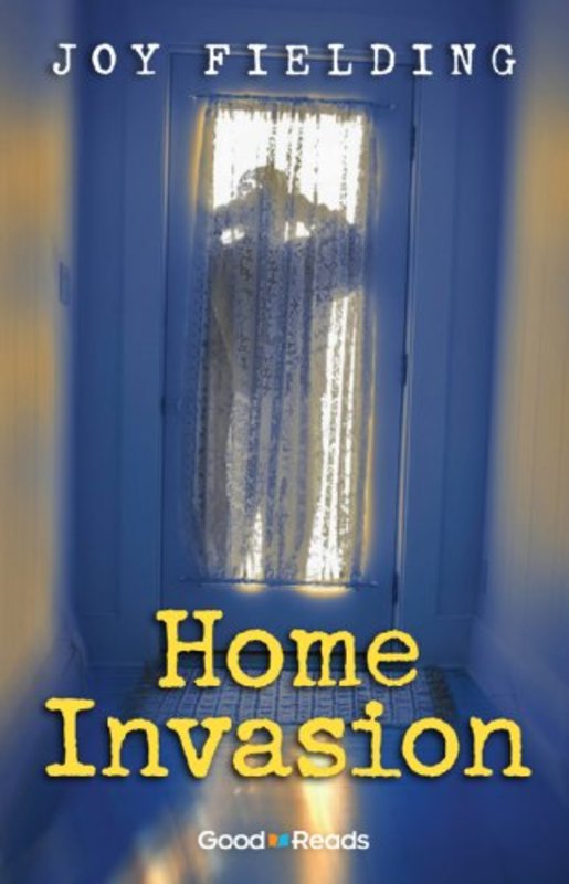 Book cover for "Home Invasion" by Joy Fielding
