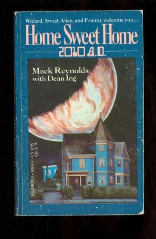 Book cover for "Home Sweet Home 2010 A. D." by Dean Ing