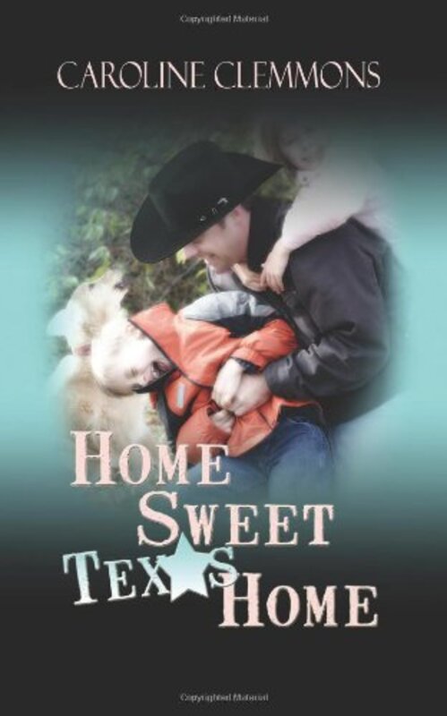 Book cover for "Home Sweet Texas Home" by Caroline Clemmons