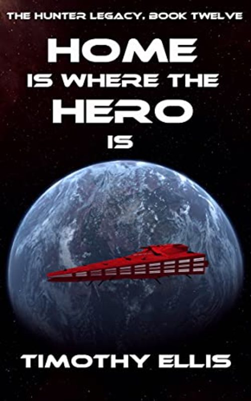 Book cover for "Home is where the Hero is" by Timothy Ellis