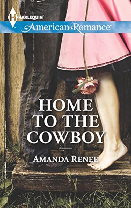 Book cover for "Home to the Cowboy" by Amanda Renée