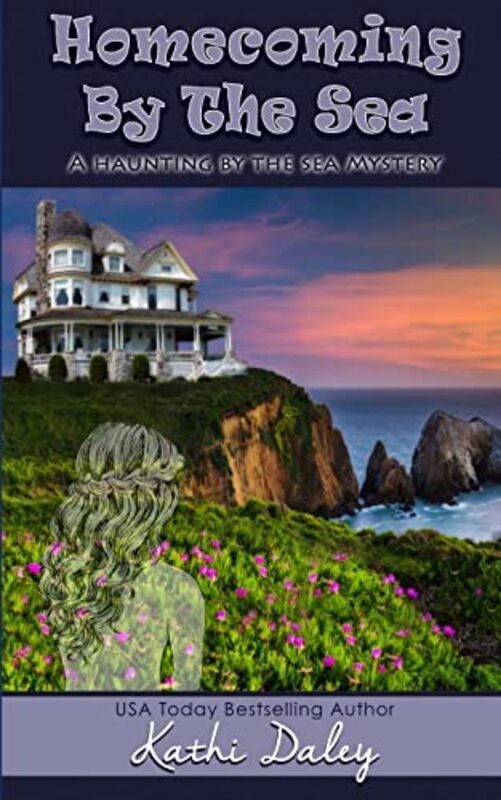 Book cover for "Homecoming By The Sea" by Kathi Daley
