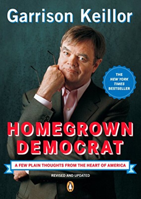 Book cover for "Homegrown Democrat" by Garrison Keillor