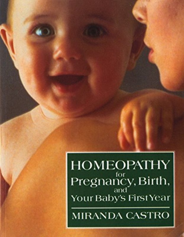 Book cover for "Homeopathy for Pregnancy, Birth, and Your Baby's First Year" by Miranda Castro