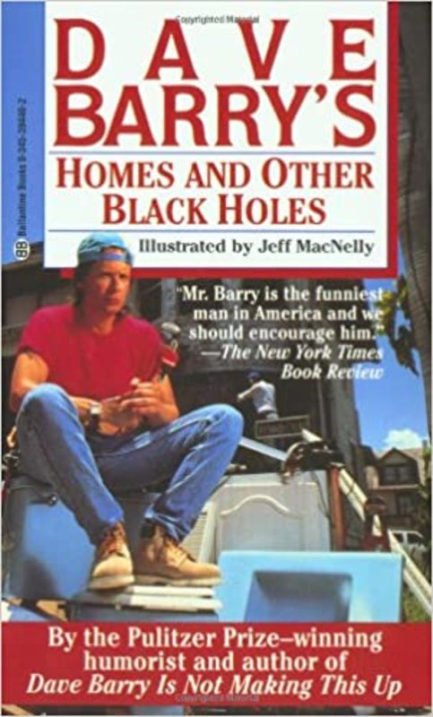 Book cover for "Homes and Other Black Holes" by Dave Barry
