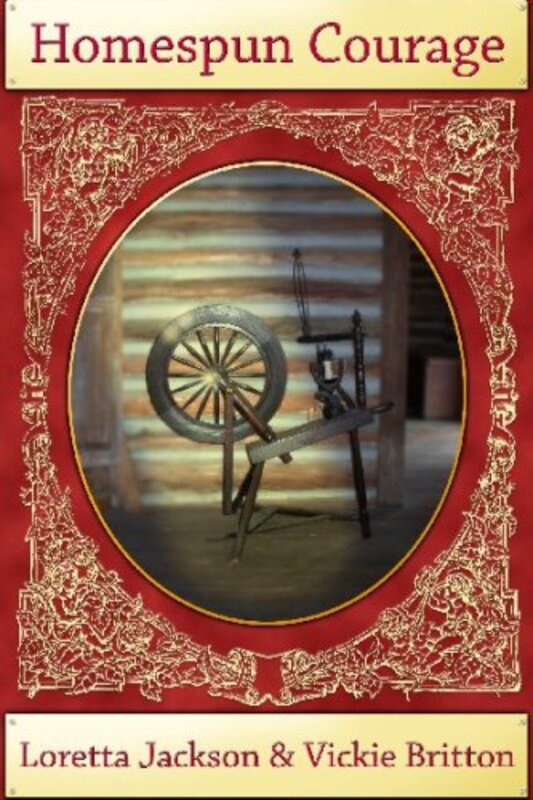 Book cover for "Homespun Courage" by Vickie Britton