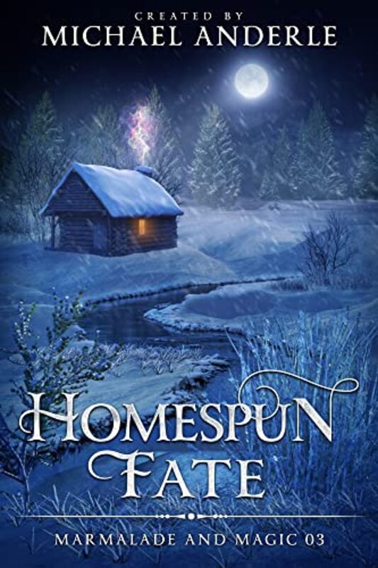 Book cover for "Homespun Fate" by Michael Anderle