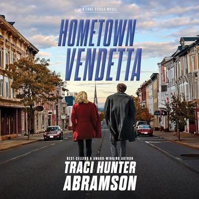 Book cover for "Hometown Vendetta" by Traci Hunter Abramson