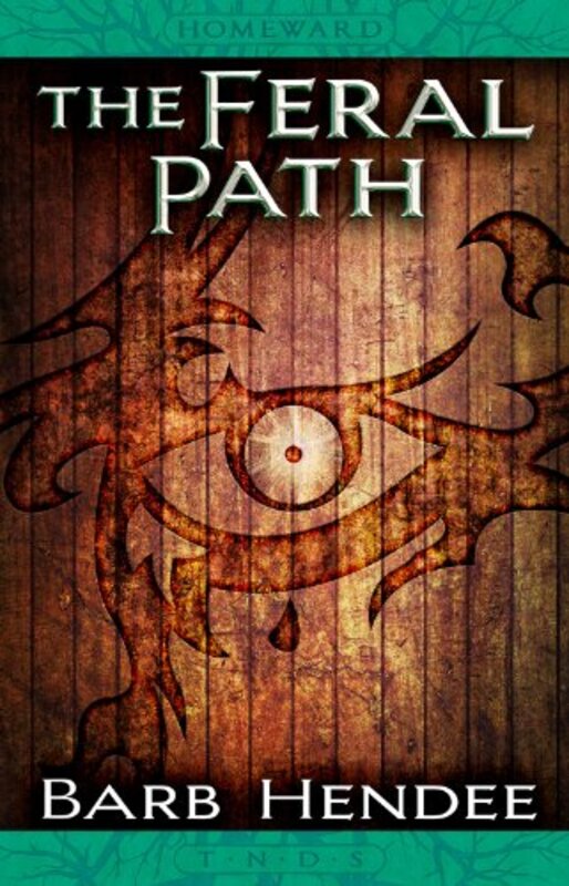 Book cover for "Homeward, II: The Feral Path" by Barb Hendee