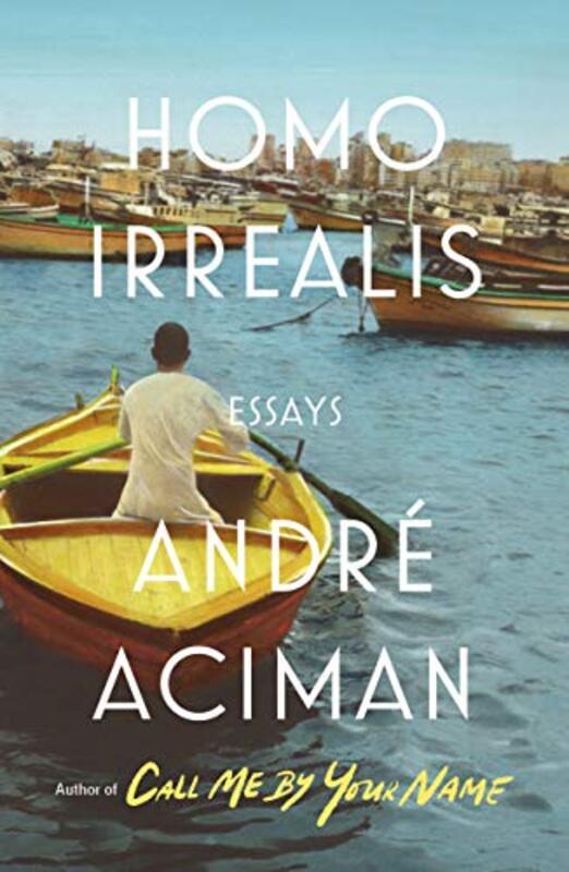 Book cover for "Homo Irrealis" by Andre Aciman