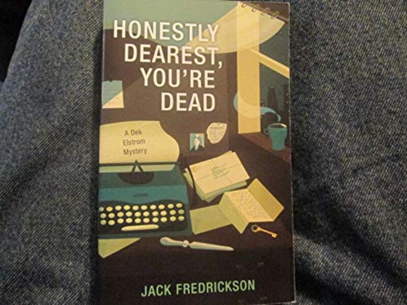 Book cover for "Honestly Dearest, You're Dead" by Jack Fredrickson