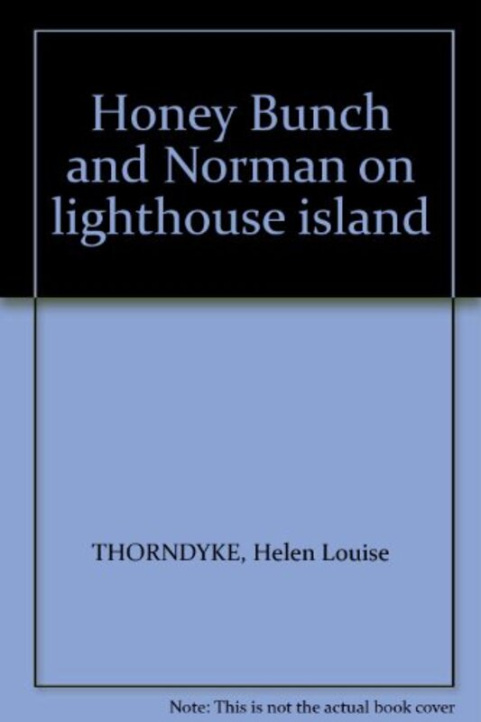 Book cover for "Honey Bunch and Norman on Lighthouse Island" by Helen Louise Thorndyke