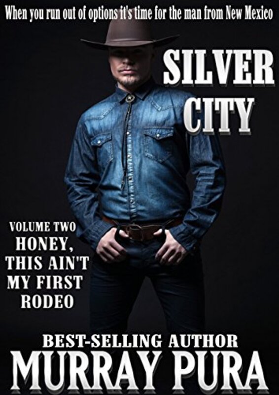 Book cover for "Honey, This Ain't My First Rodeo" by Murray Pura