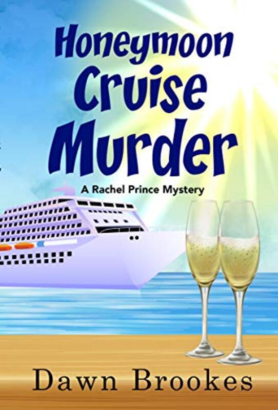 Book cover for "Honeymoon Cruise Murder" by Dawn Brookes