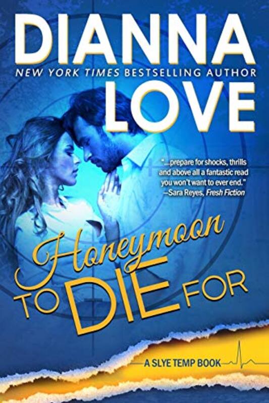 Book cover for "Honeymoon To Die For" by Dianna Love