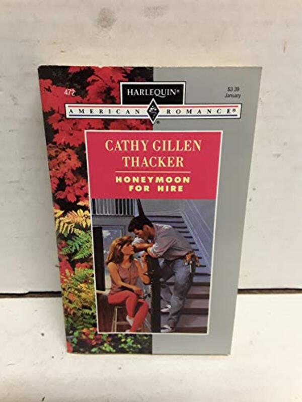 Book cover for "Honeymoon for Hire" by Cathy Gillen Thacker