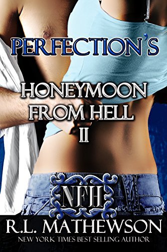 Book cover for "Honeymoon from Hell II / Perfection's Honeymoon from Hell" by RL Mathewson