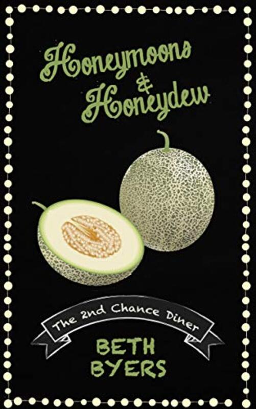 Book cover for "Honeymoons and Honeydew" by Beth Byers