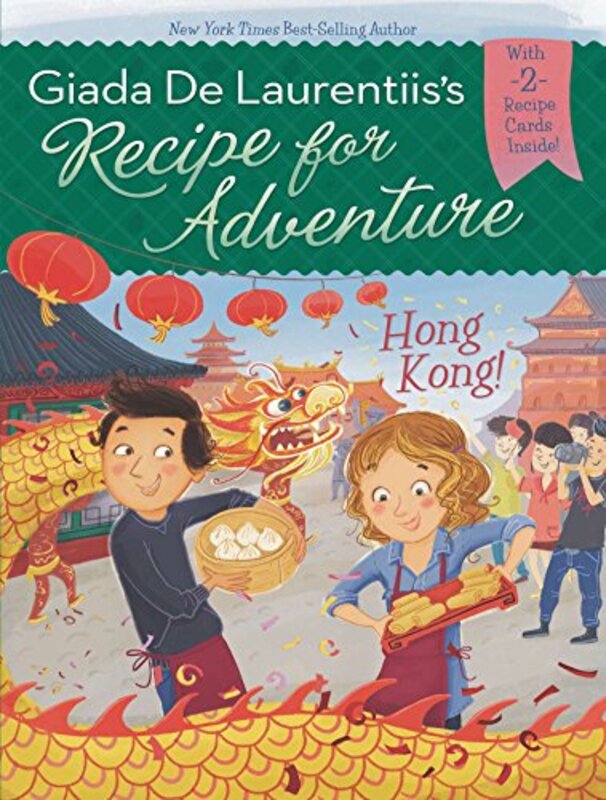 Book cover for "Hong Kong!" by Giada De Laurentiis
