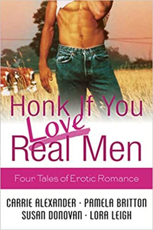 Book cover for "Honk If You Love Real Men" by Lora Leigh