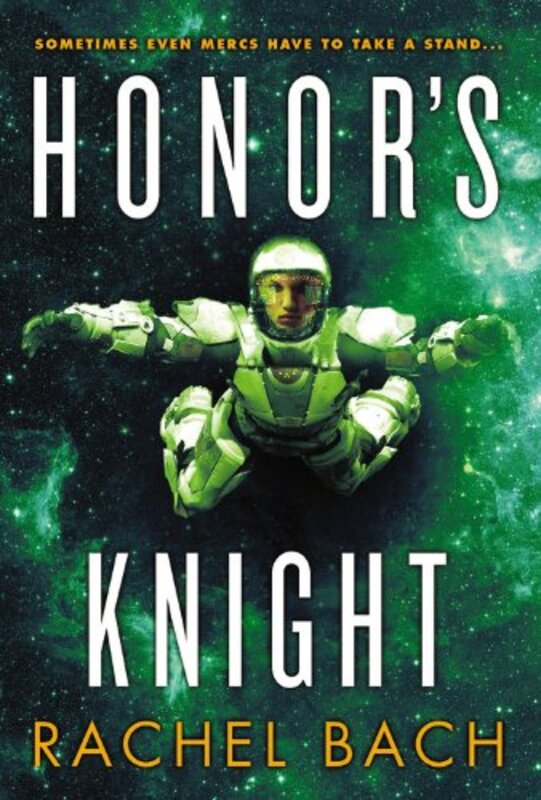 Book cover for "Honor's Knight" by Rachel Bach