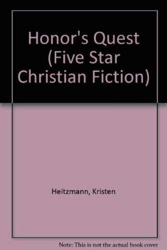 Book cover for "Honor's Quest" by Kristen Heitzmann