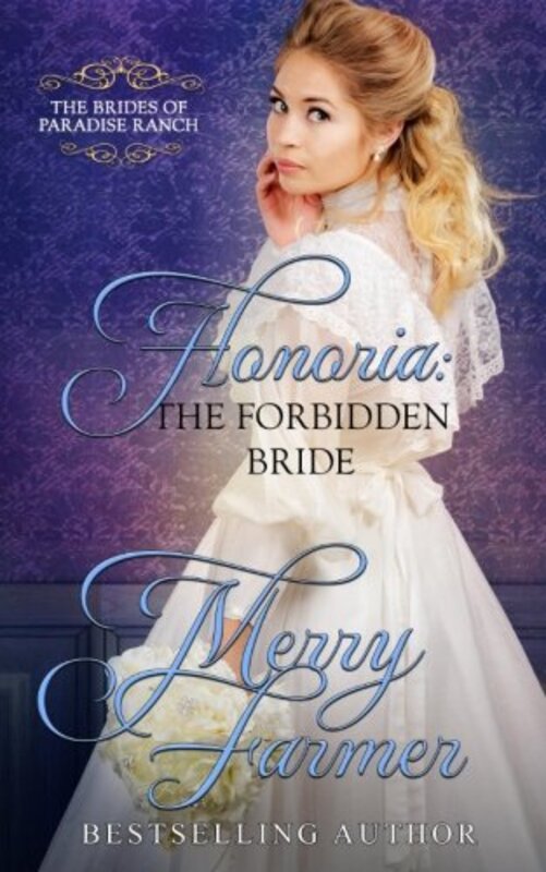 Book cover for "Honoria: The Forbidden Bride" by Merry Farmer