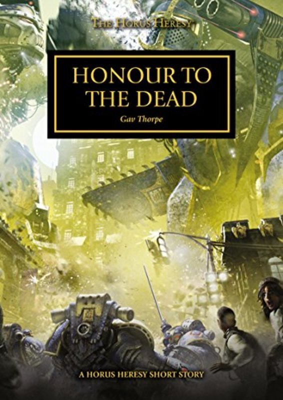 Book cover for "Honour to the Dead" by Gav Thorpe