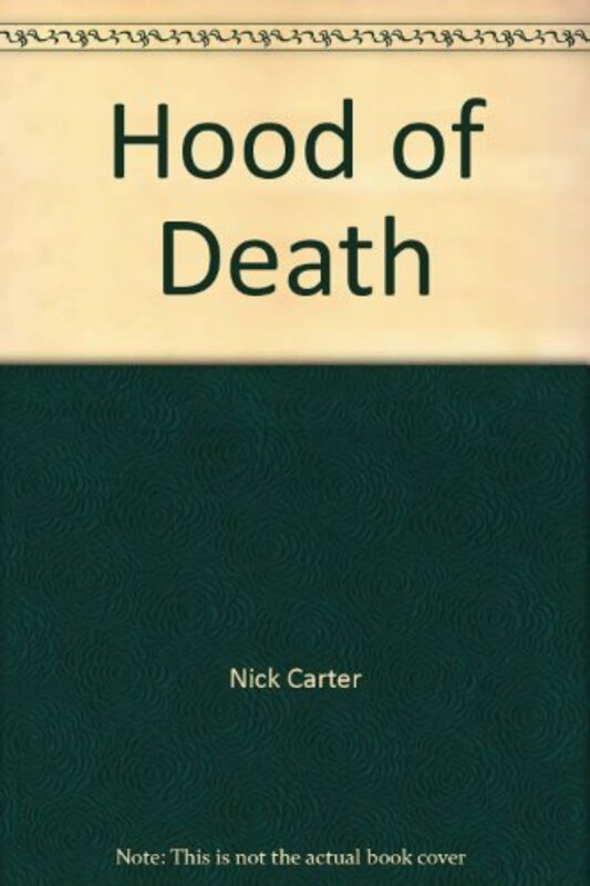 Book cover for "Hood of Death" by Nick Carter