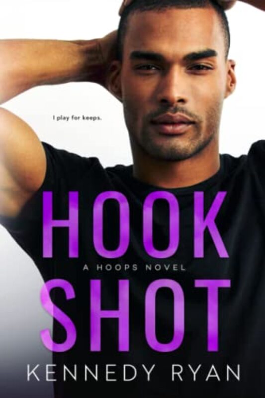 Book cover for "Hook Shot" by Kennedy Ryan