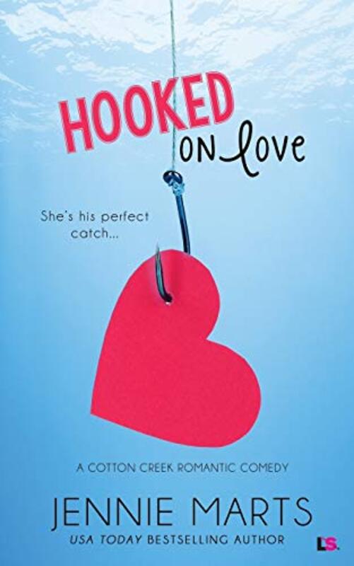 Book cover for "Hooked on Love" by Jennie Marts