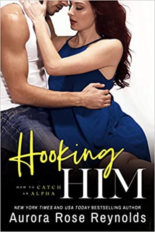 Book cover for "Hooking Him" by Aurora Rose Reynolds