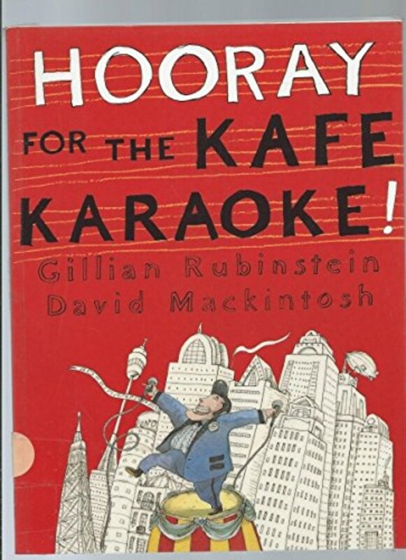 Book cover for "Hooray for the Kafe Karaoke." by Gillian Rubinstein