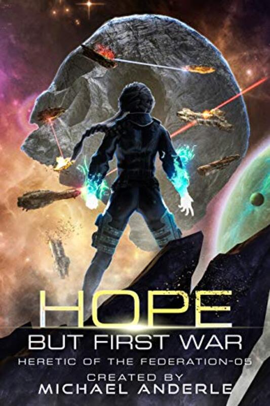 Book cover for "Hope But First War" by Michael Anderle