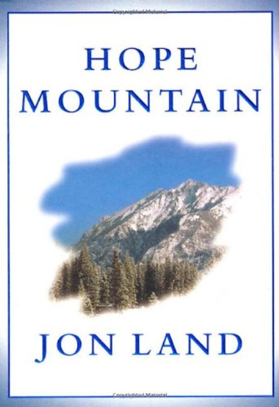 Book cover for "Hope Mountain" by Jon Land
