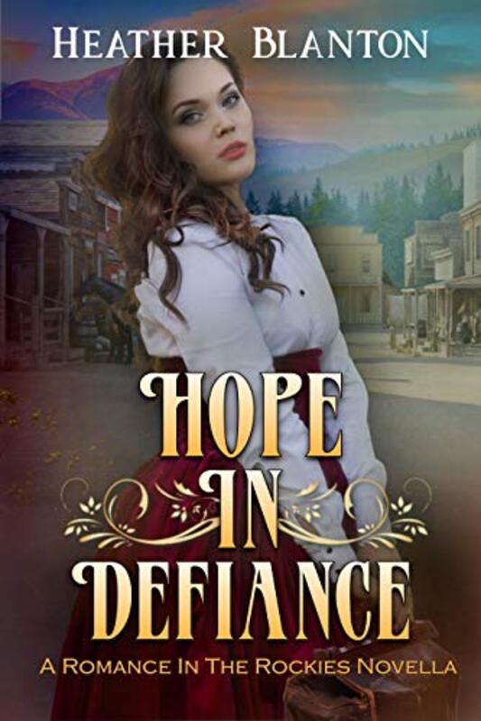 Book cover for "Hope in Defiance" by Heather Blanton