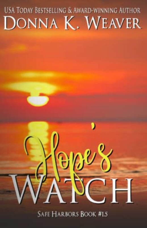 Book cover for "Hope's Watch" by Donna K Weaver