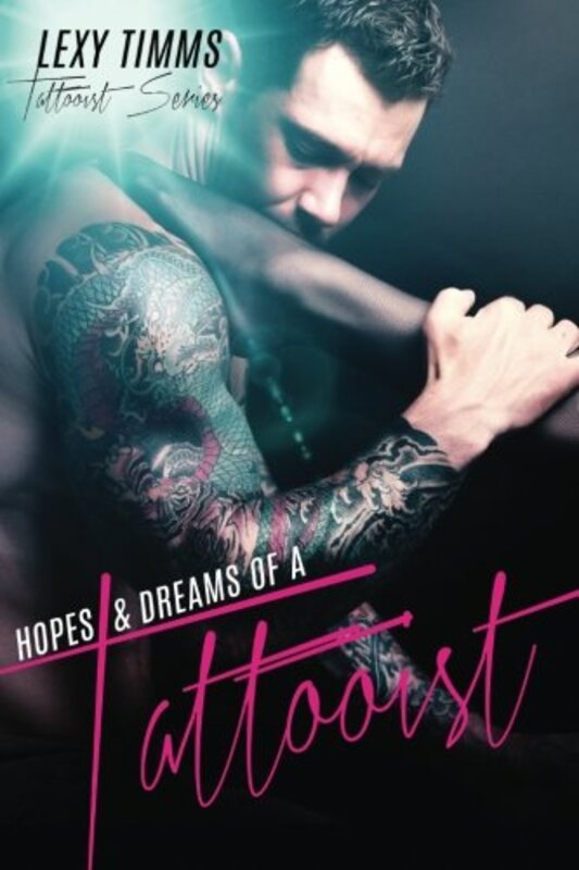 Book cover for "Hopes and Dreams of a Tattooist" by Lexy Timms