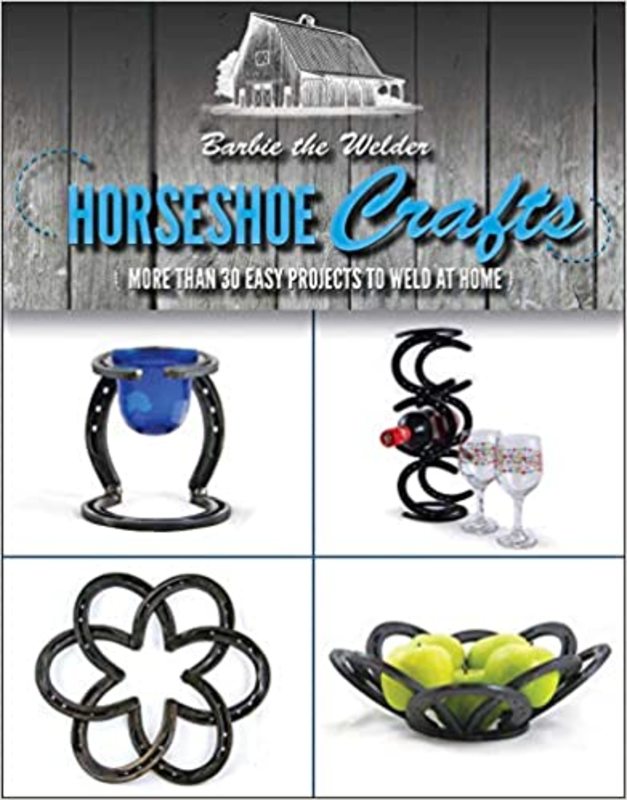 Book cover for "Horseshoe Crafts" by Barbie The Welder