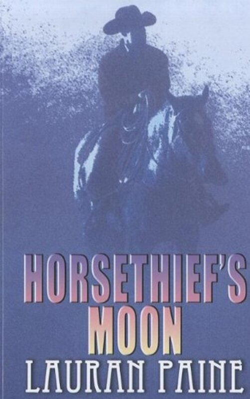 Book cover for "Horsethief's Moon" by Lauran Paine