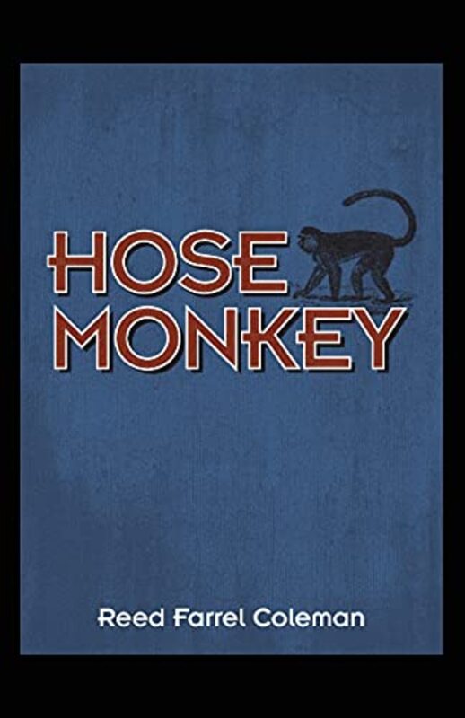Book cover for "Hose Monkey" by Reed Farrel Coleman