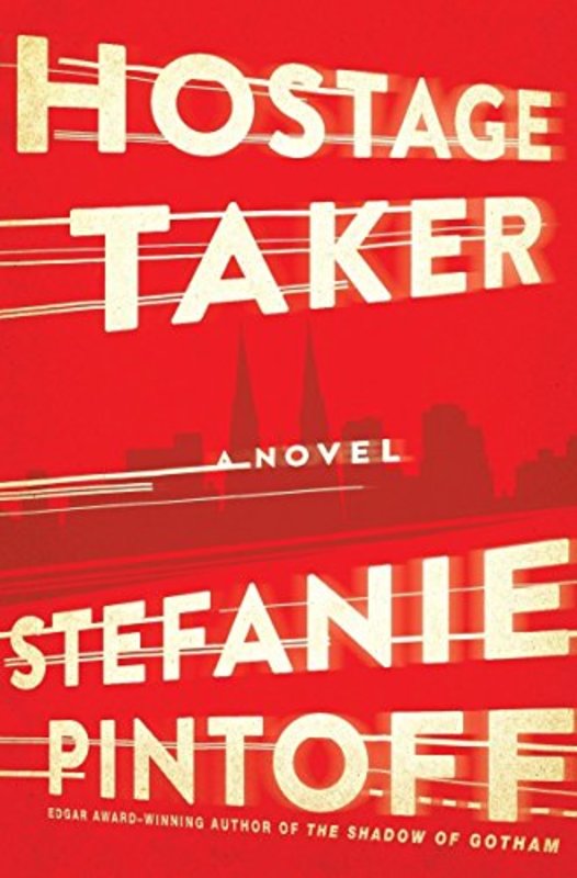 Book cover for "Hostage Taker" by Stefanie Pintoff